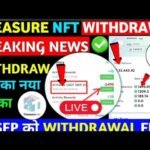 BREAKING NEWS🥳 Treasure NFT New Update| Treasure FUN New Update Today|Treasure Nft Withdrawal Update