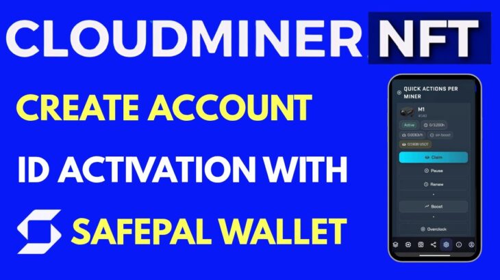 CloudMiner NFT Tutorial | Create Account & ID Activation with SafePal Wallet (Step by Step Guide)