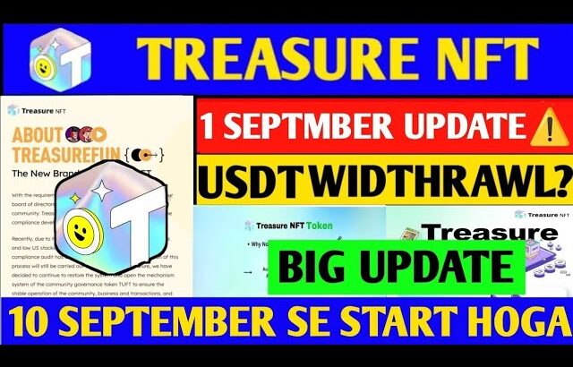 Good News🤑 Treasure NFT New Update | Treasure FUN New Update Today | Treasure Nft Withdrawal Update