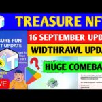 Good News🥳 Treasure NFT New Update | Treasure FUN New Update Today | Treasure Nft Withdrawal Update