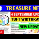 Good News😱 Treasure NFT New Update | Treasure FUN New Update Today | Treasure Nft Withdrawal Updates