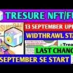 Good News😱 Treasure NFT New Update | Treasure FUN New Update Today | Treasure Nft Withdrawal Updates