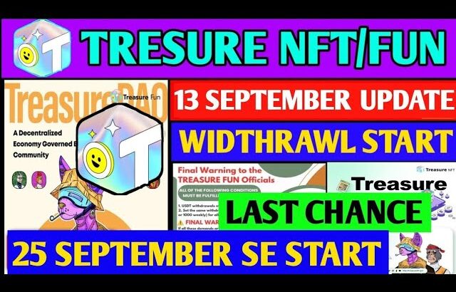 Good News😱 Treasure NFT New Update | Treasure FUN New Update Today | Treasure Nft Withdrawal Updates