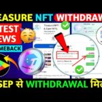 LATEST🔥 Treasure NFT on Playstore | Treasure FUN New Update Today | Treasure Nft Withdrawal Update