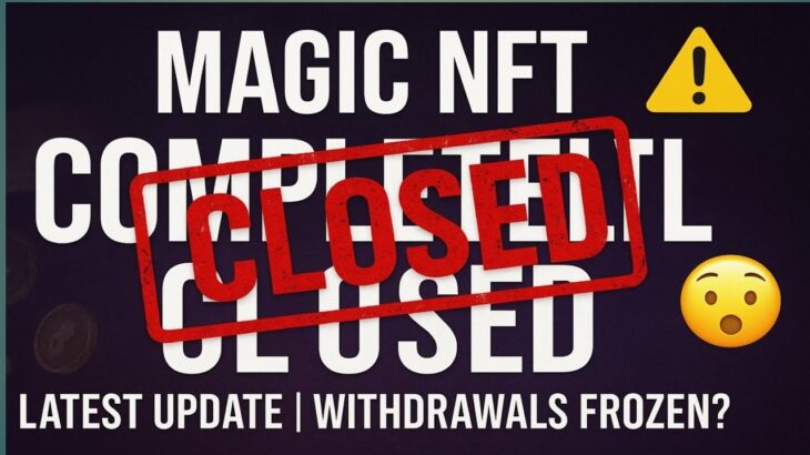 Magic NFT COMPLETELY CLOSED 🚨 | Magic NFT new Latest Update | Magic NFT Withdrawals Frozen