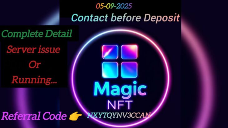 Magic NFT full Detail about issue |Magic NFT Today Update |How to Reserve Daily Profit |Update News