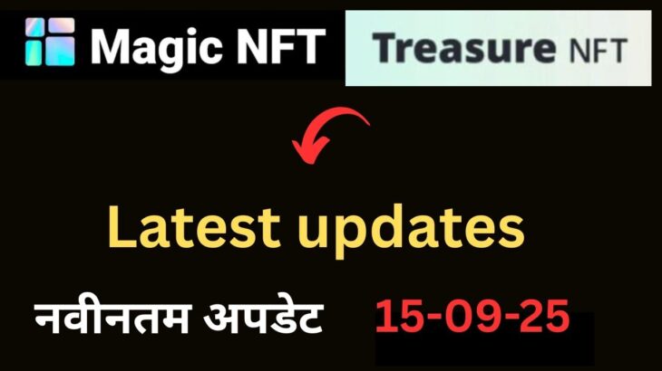 Magic nft new update today | treasure nft new update today | magic nft latest update