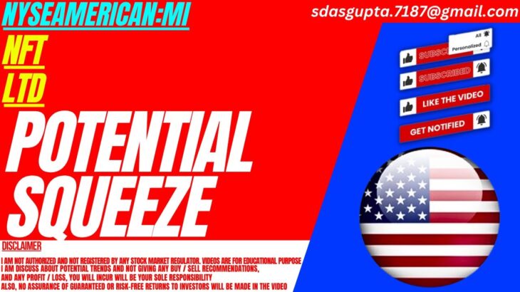 POTENTIAL SQUEEZE : MI STOCK ANALYSIS | NFT LTD STOCK