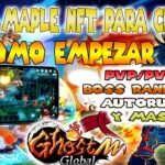 🤯SALIO NUEVO MAPLESTORY  NFT MOBIL | 🍁GhostM Global 2025 | COMO  EMPEZAR