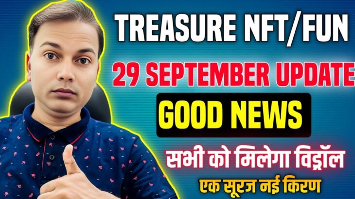 TREASURE NFT NEW UPDATE//Treasurefun New Update//withdrawal update/Just Coming….