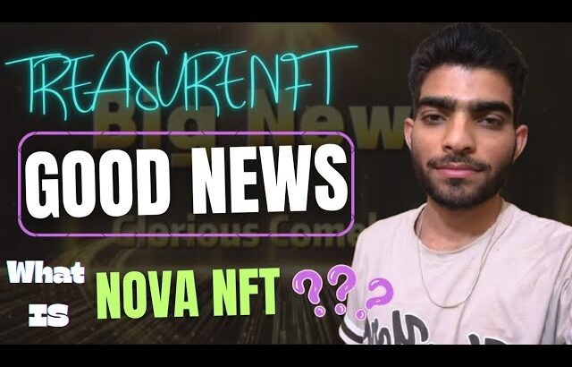 TREASURE NFT & NOVA NFT FULL VIDEO ANALYSIS ✅💯