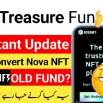 Treasure Fun Important Update | T.NFT to Nova NFT Conversion | Old Fund Details