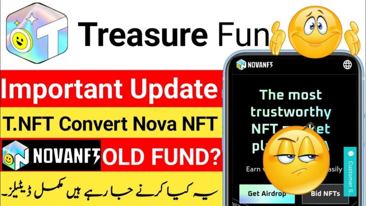 Treasure Fun Important Update | T.NFT to Nova NFT Conversion | Old Fund Details