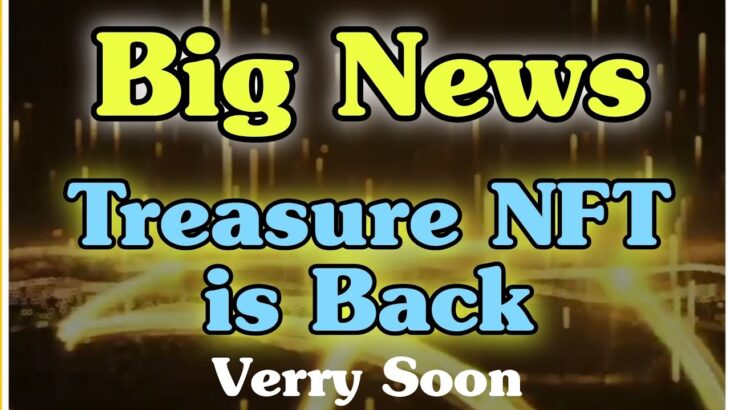 Treasure NFT Coming Soon // Treasure NFT is Back // Latest Update