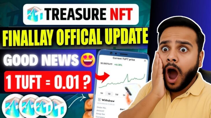 Treasure NFT New Update | Treasure FUN News Today | Treasure Nft Withdrawal Update | TUFT News