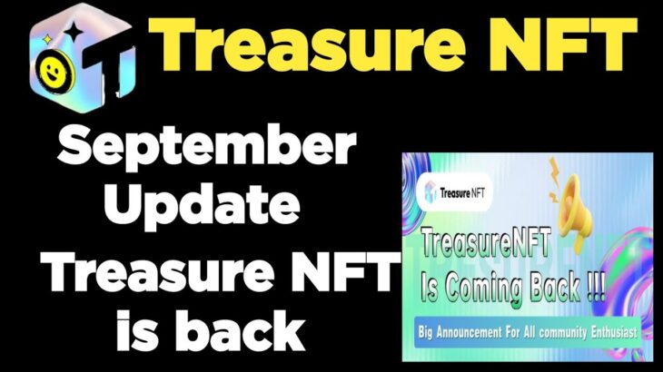 Treasure NFT September Update | TreasureNFT is Back with Big Announcement