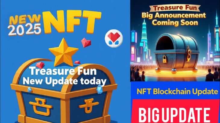 Treasure NFT/ Treasure Fun Big Announcement Coming Soon about Treasure Chain, Stacking & Withdrawal