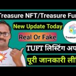 Treasure NFT || Treasure Fun || New Update Today | TUFT लिस्टिंग अपडेट | Real Or Fake | पूरी जानकारी