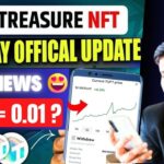 Treasure NFT Update Today | treasure Fun withdrawal update today | treasure fun news today | TUFT