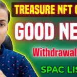 Treasure NFT or Fun New Update// Good News//Withdrawal update Coming…//SPAC Listing..