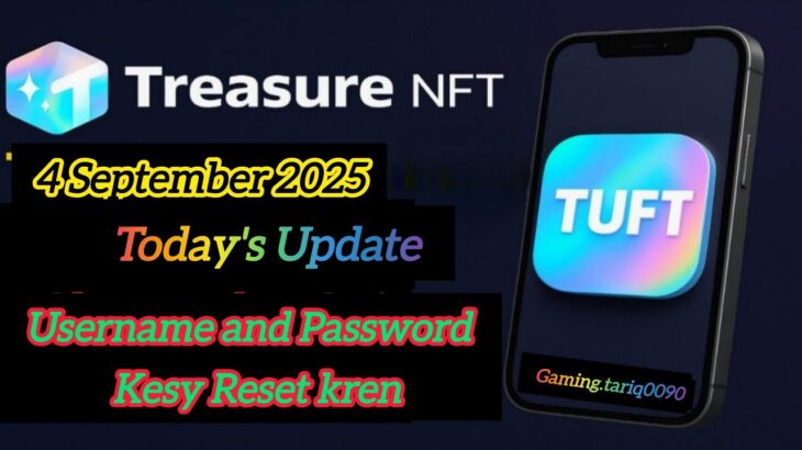 Treasure NFT today Update |Treasure NFT ka password and username Kesy check kren |Full Detail