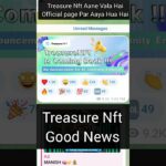 Treasure Nft Good news ✅💪#treasurenft #goodnews