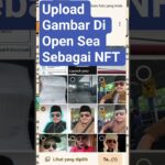 Upload Gambar Di Open Sea Menjadi Aset Berharga NFT Lewat Hape #motivation #nft #metamask #crypto