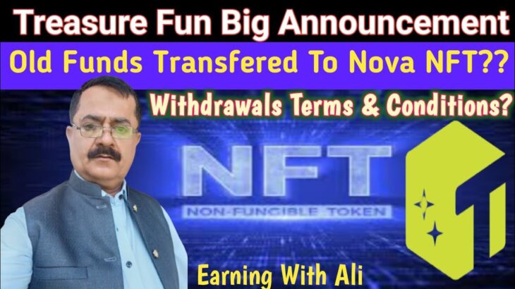 Big News! Treasure NFT Withdrawal Updates🔥Nova NFT Old Assets Updates | 1st November Final withdraw.