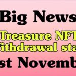 Big News!! Withdrawal Start 1 st November!! Treasure NFT