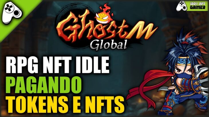 GHOST M GLOBAL – NOVO JOGO NFT IDLE GRÁTIS PAGANDO TOKENS E NFTS