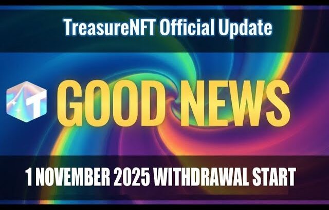 Good News! Treasure NFT Withdraw Update | Withdraw Start 1 November  Official Announcement Explained