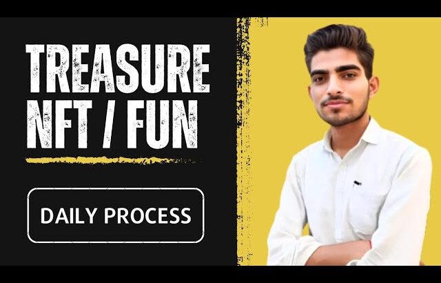 How to daily process in TREASURE NFT/FUN 💯✅
