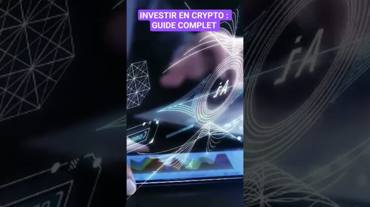 INVESTIR EN CRYPTO : GUIDE COMPLET #crypto #trading #investissement #bitcoin #nft