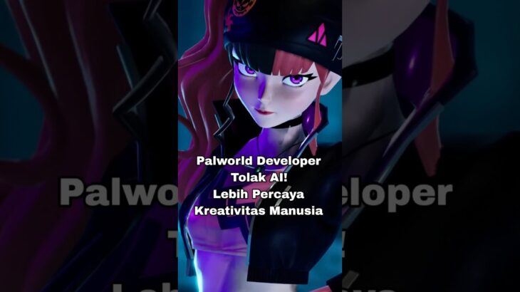 Palworld Dev Bilang: NO untuk AI, NFT, dan Web3! Palworld #Pocketpair #GenerativeAI #AIinGames