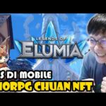 RILIS DI MOBILE ! GAME NFT CHUAN INI ! Legends of Elumia di Ronin Chain!