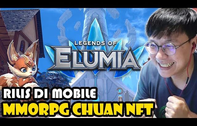 RILIS DI MOBILE ! GAME NFT CHUAN INI ! Legends of Elumia di Ronin Chain!