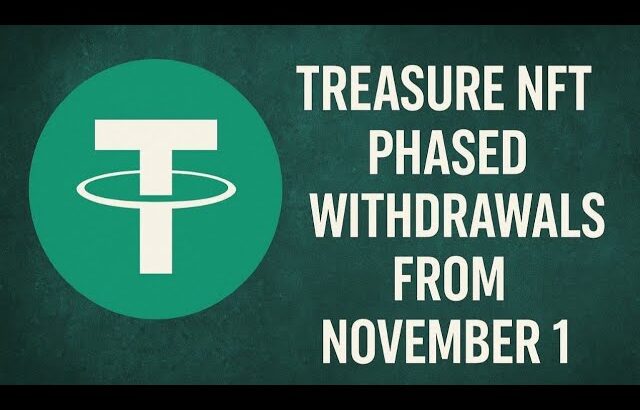 🌟 “Surprise Update | Treasure NFT Withdrawals Starting From 1 November | Phased Withdrawal System