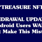 TREASURE NFT Withdrawal Update | Latest Official News | Avoid Mistakes & Save Your Funds 🔥