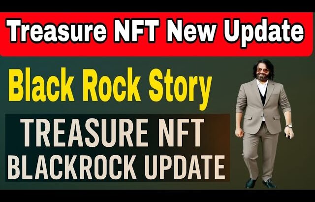 The SHOCKING Truth About Blackrock’s New Move for Treasure NFT