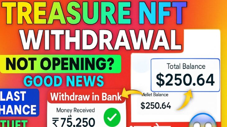 Treasure Fun Breaking News 🔥| Treasure New Update Today | Treasure NFT Withdrawal | TUFT Price