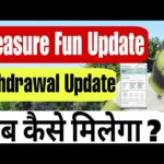 Treasure Fun New update |1 Navmbar withdrawal start |withdrawal receive