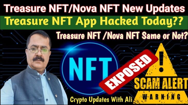 Treasure NFT App Hacked🔥Treasure NFT /Nova NFT New updates Today | Treasure Chain Launching Updates