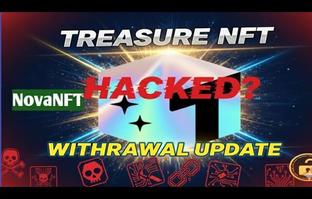 Treasure NFT Latest update | Is Treasure NFT Hacked | Treasure NFT Withdrawal |