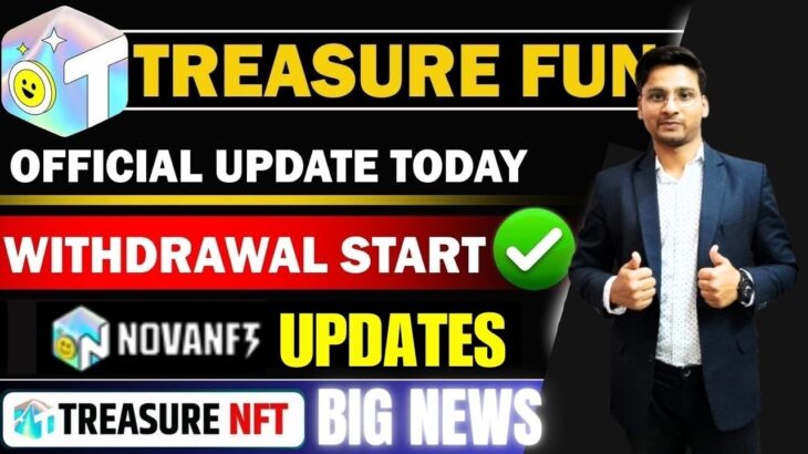 Treasure NFT New Update | Treasure FUN News Today | Treasure Nft Withdrawal Updates | NovaNFT News