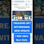 Treasure NFT New Withdrawal Update || 1 Nov को मिल सकता है Withdrawal @MANUCHHINA