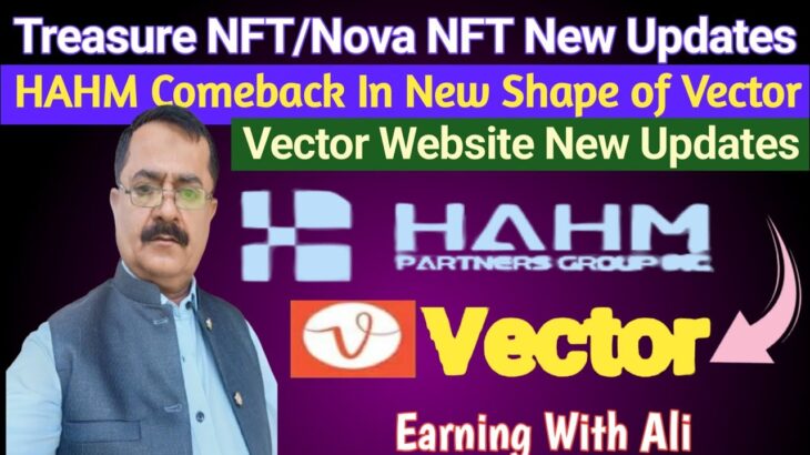 Treasure NFT New updates Today🔥HAHM Comeback In The Shape Of Vector | Nova NFT Complete Review Today