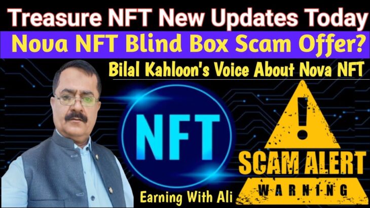 Treasure NFT /Nova NFT New Updates🔥Blind Box Scam Start Again In Nova NFT | Don’t belive on Treasure