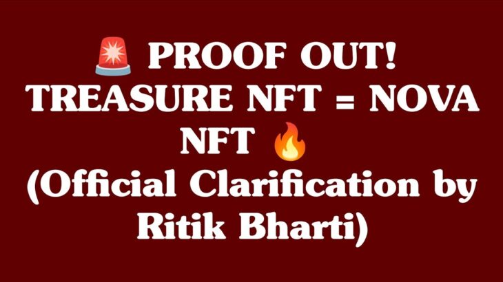 🚨 Treasure NFT = Nova NFT | Official Proof & Update | Important Clarification