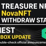 Treasure NFT: NovaNFT Withdraw Start? | BITNEST Saving Box Latest Official Update (2025)