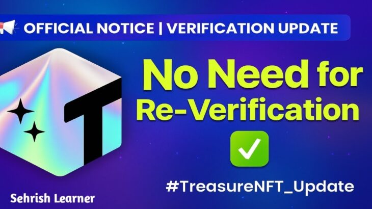 Treasure NFT Official Notice | Withdraw | No Need for Re-Verification